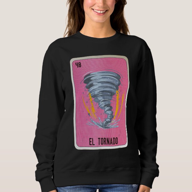 El Tornado Mexican Slang Lottery Bingo Cards Sweatshirt (Front)