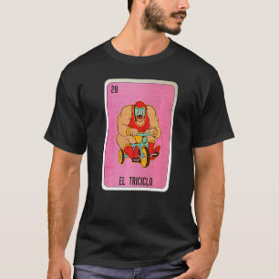 El Tricicolo Mexican Slang Lottery Bingo Cards T-Shirt