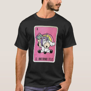 El Unicornio Feliz Mexican Slang Lottery Bingo Car T-Shirt