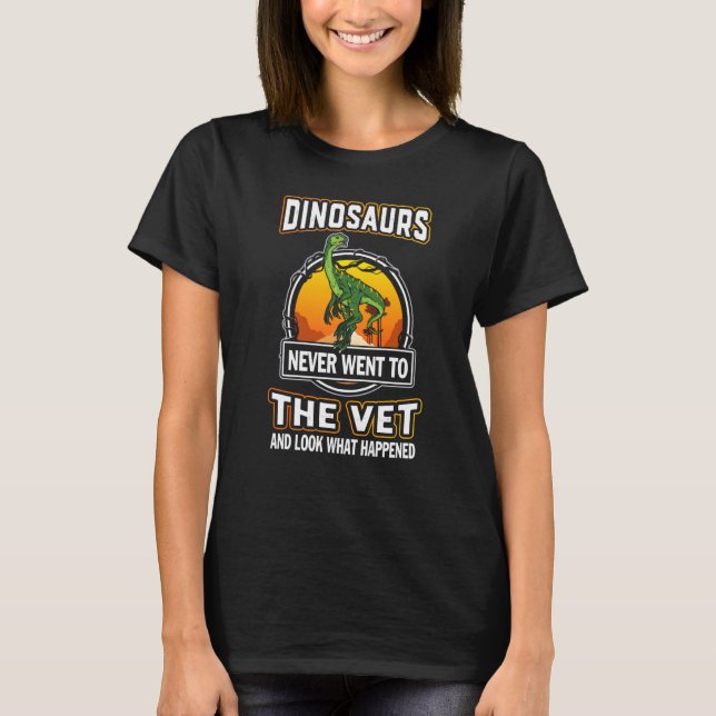 Elaphrosaurus Dinosaurs Never Went To The Vet Vete T-Shirt (Front)