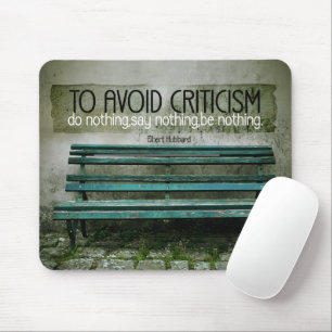 Elbert Hubbard Inspirational Quote "Criticism" Mouse Pad