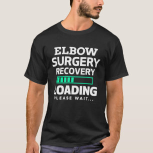 Elbow Surgery Broken Bone Replacement Recovery Pro T-Shirt