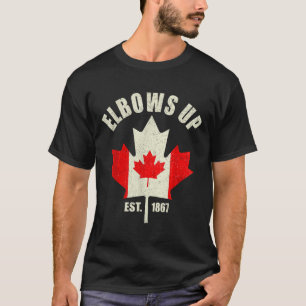Elbows Up Canada Est 1867 Proud Canadian Strong Ca T-Shirt