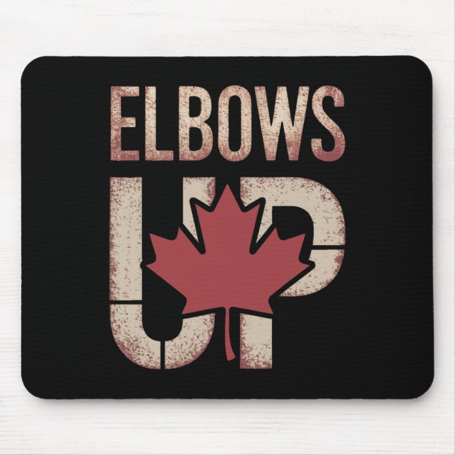 Elbows Up Canada Meme  Mouse Pad (Front)