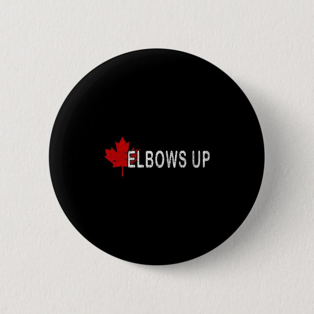 Elbows Up Canada,never 51 Canada Flag Funny Men Wo 6 Cm Round Badge (Front)