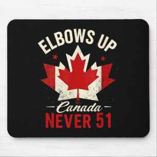 Elbows Up Canada Never 51 Canada Flag  Mouse Pad