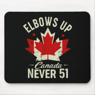 Elbows Up Canada Never 51 Canada Flag Stand Strong Mouse Pad