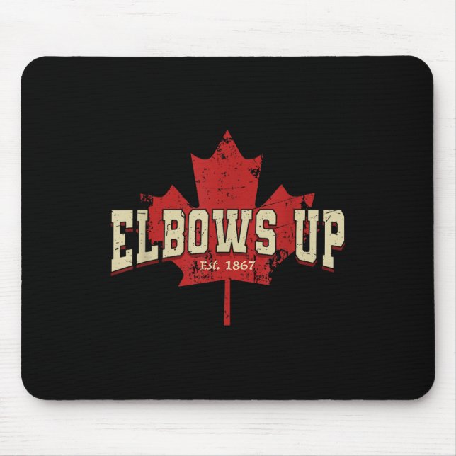 Elbows Up Canada Strong And Free Proud Canadian Me Mouse Pad (Front)