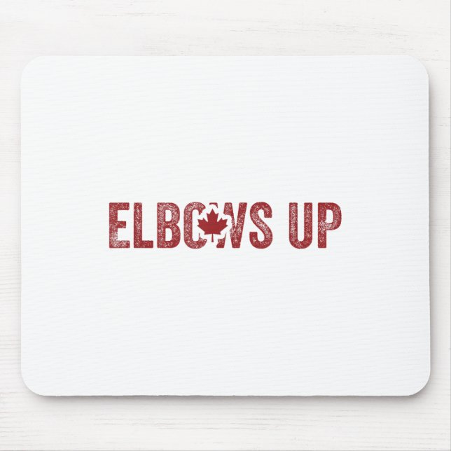Elbows Up Canada True North Strong Free Proud Cana Mouse Pad (Front)