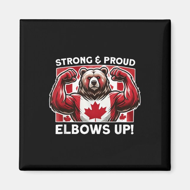 Elbows Up Canada True North Strong Powerfull State Magnet (Front)