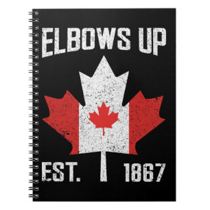 Elbows Up Canada True North Strong Proud Canadian Notebook
