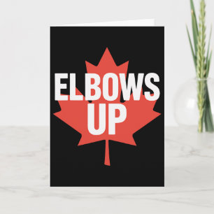 Elbows Up Funny Canadian Maple Leaf Card
