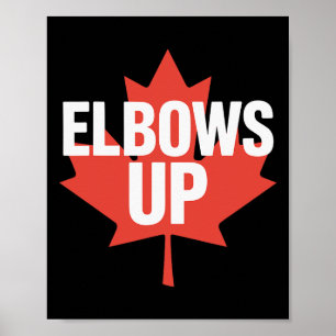 Elbows Up Funny Canadian Maple Leaf Poster