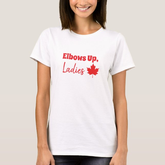 Elbows Up, Ladies! Canadian Menopause Militia  T-Shirt (Front)