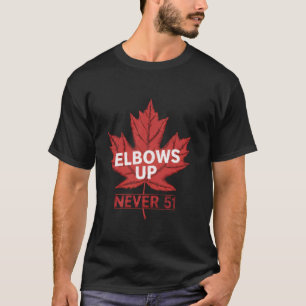 Elbows Up Never 51 Proud Strong Canada Flag T-Shirt