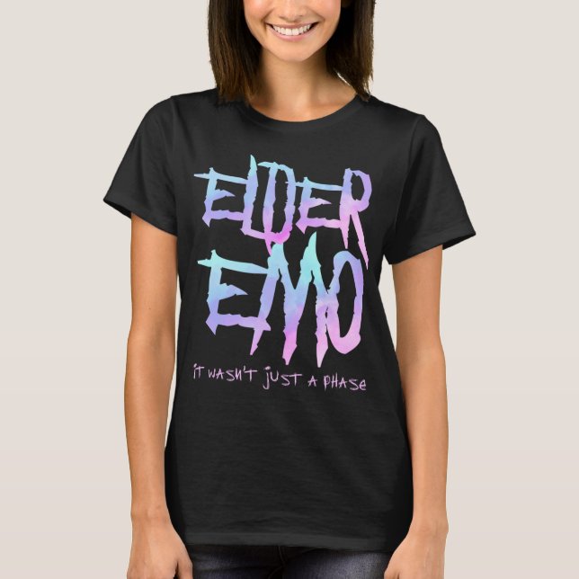 Elder Emo. it wasn't just a phase - Funny Emo Goth T-Shirt (Front)