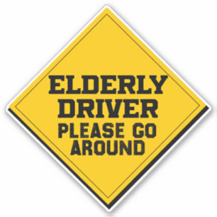 Elderly Driver Please Go Around,
