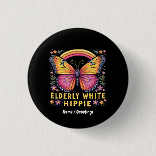 Elderly White Hippie Funny Quote Retro Humour 3 Cm Round Badge