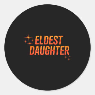 Eldest Daughter Classic Round Sticker