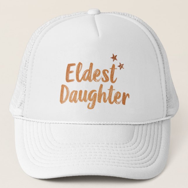Eldest Daughter Hat, old daughter gift Trucker Hat (Front)