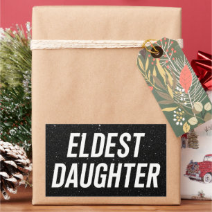 Eldest Daughter Trendy Life Of A Daughter Funny Rectangular Sticker