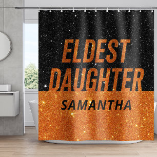 Eldest Daughter Trendy Life Of A Daughter Funny Shower Curtain