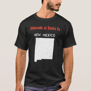 Eldorado At Santa Fe Usa State America Travel New  T-Shirt