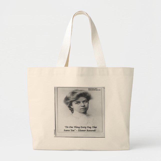 Eleanor Roosevelt "Do Something Scary" Quote Large Tote Bag (Front)