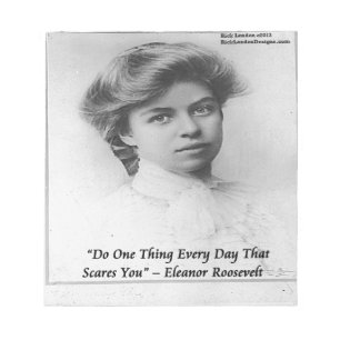 Eleanor Roosevelt "Do Something Scary" Quote Notepad