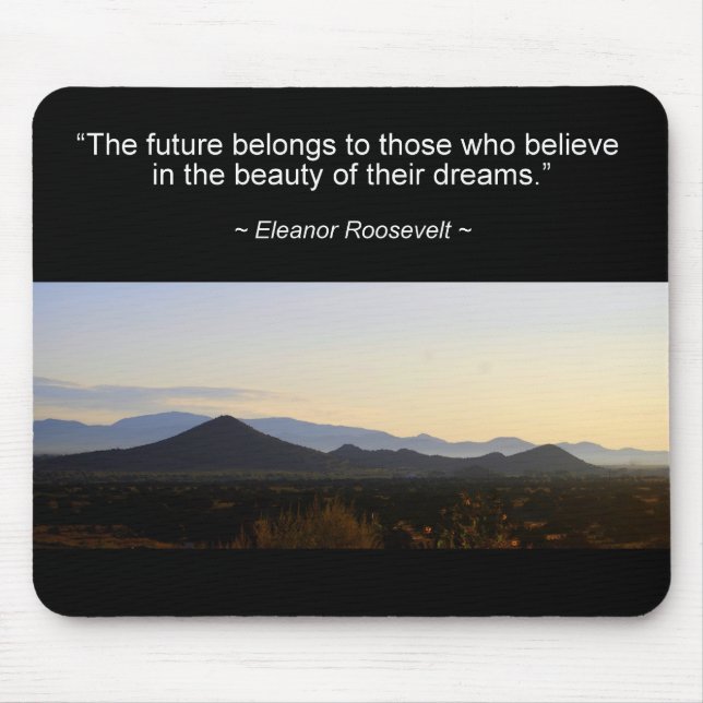 Eleanor Roosevelt Future Quote Mousepad (Front)