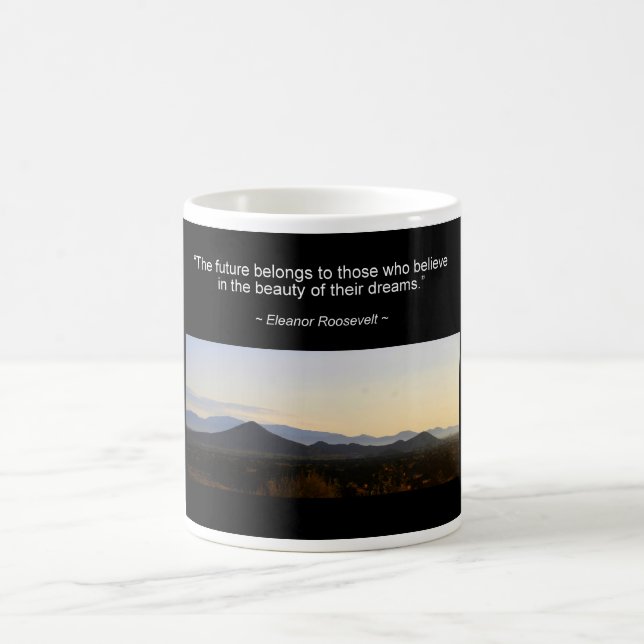 Eleanor Roosevelt Future Quote Mug (Center)