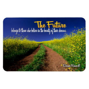 Eleanor Roosevelt Inspirational Quote "The future" Magnet
