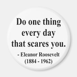 Eleanor Roosevelt Quote 2a Magnet