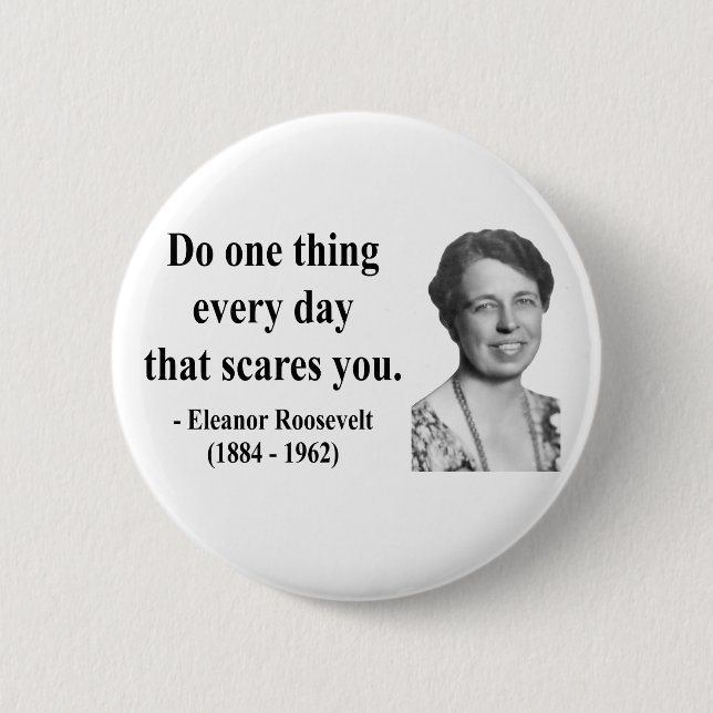 Eleanor Roosevelt Quote 2b 6 Cm Round Badge (Front)