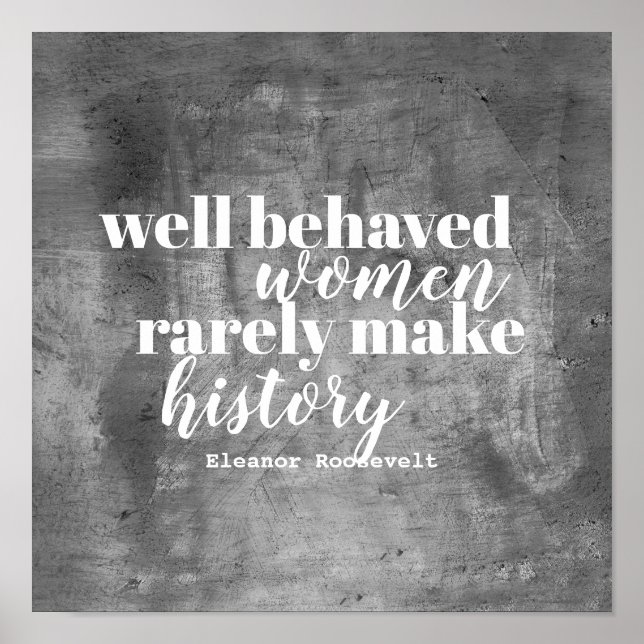 Eleanor Roosevelt quote on women grey and white Poster (Front)