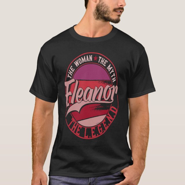 Eleanor the Lady of Myth the Legend T-Shirt (Front)