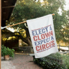 Elect a Clown Expect a Circus Funny Patriotic Gift