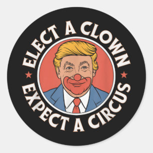 Elect A Clown Expect A Circus Impeach Trump Anti T Classic Round Sticker