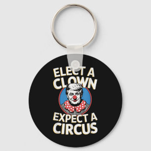 Elect A Clown Expect A Circus Impeach Trump Anti T Key Ring