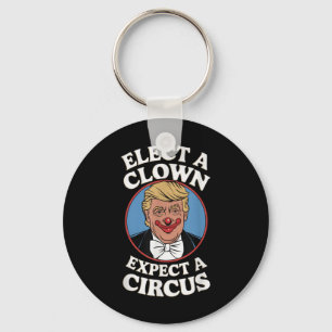 Elect A Clown Expect A Circus Impeach Trump Anti T Key Ring