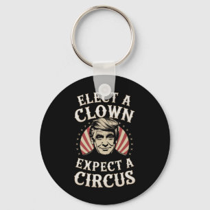 Elect A Clown Expect A Circus Impeach Trump Anti T Key Ring
