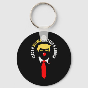 Elect A Clown Expect A Circus Shirt Funny Anti Tru Key Ring