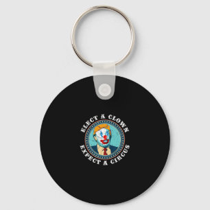 Elect A Clown Expect A Circus T Shirt Anti-trump S Key Ring