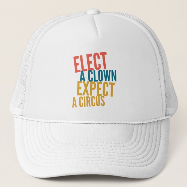 Elect a Clown Trucker Hat (Front)