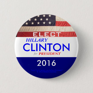 ELECT HILLARY CLINTON FOR PRESIDENT 2016 6 CM ROUND BADGE
