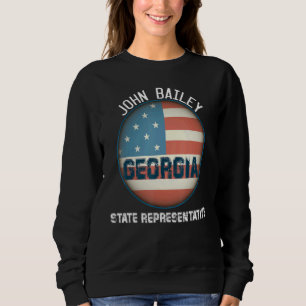 Elect John Bailey for State Representative of Geor Sweatshirt