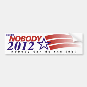 Elect Nobody 2012 Bumper Sticker