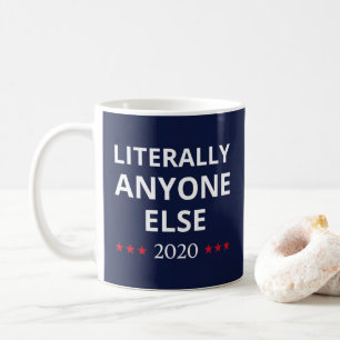 Election 2020, Anti-Trump - Anyone Else II Coffee Mug
