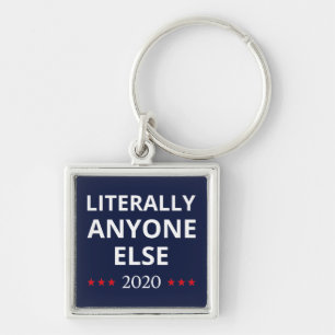 Election 2020, Anti-Trump - Anyone Else II Key Ring