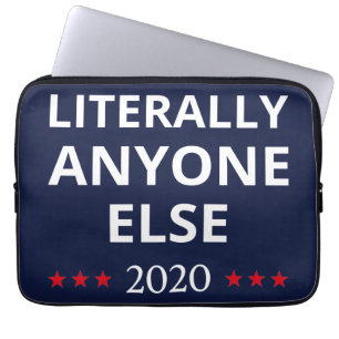 Election 2020, Anti-Trump - Anyone Else II Laptop Sleeve